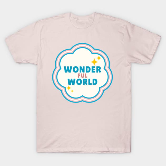wonderful world T-Shirt by mojistory